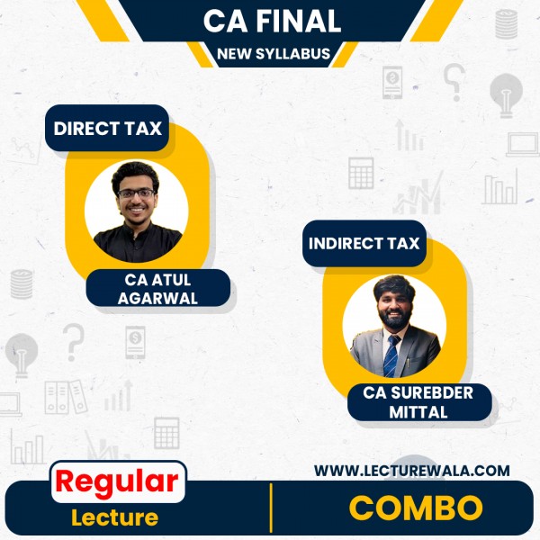 CA Atul Agarwal Direct tax & CA Surender Mittal Indirect tax Combo Regular Online Classes For CA Final: Google Drive Classes