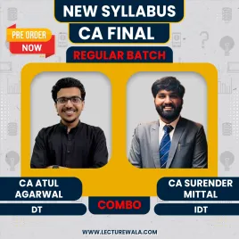 Pre-Booking CA Atul Agarwal DT & CA Surender Mittal IDT Combo Regular Full Course For CA Final Pre-Booking CA Atul Agarwal DT & CA Surender Mittal IDT Combo Regular Full Course For CA Final