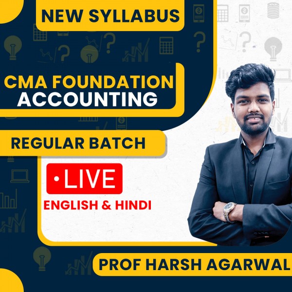 Prof Harsh Agarwal Accounting Regular Online Classes For CMA Foundation: Online Classes.