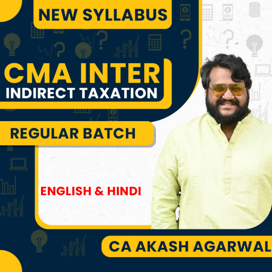 CA Akash Agarwal Indirect Tax Regular Online Classes For CMA Inter: Online Classes