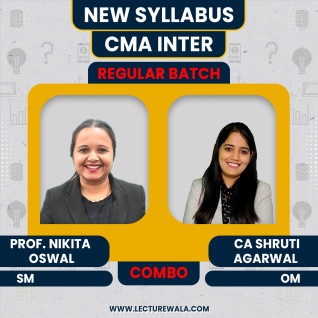 Prof. Nikita Oswal SM & CA Shruti Agarwal OM Combo Regular Online Classes For CMA Inter: Online Classes Prof. Nikita Oswal SM & CA Shruti Agarwal OM Combo Regular Online Classes For CMA Inter: Online Classes