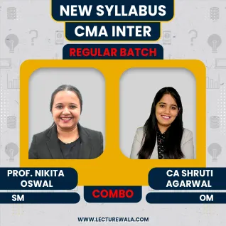 Prof. Nikita Oswal SM & CA Shruti Agarwal OM Combo Regular Online Classes For CMA Inter: Online Classes Prof. Nikita Oswal SM & CA Shruti Agarwal OM Combo Regular Online Classes For CMA Inter: Online Classes