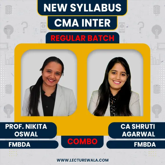 Prof. Nikita Oswal & CA Shruti Agarwal FMBDA Combo Regular Online Classes For CMA Inter: Online Classes Prof. Nikita Oswal & CA Shruti Agarwal FMBDA Combo Regular Online Classes For CMA Inter: Online Classes