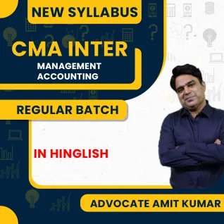 Advocate Amit Kumar Paper 12 Group-2 Management Accounting Regular Classes For CMA Inter Online Classes