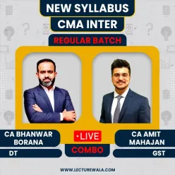 CA Bhanwar Borana Direct Tax & CA Amit Mahajan Indirect Tax (GST) Regular Batch For CMA Inter June & Dec 27 Exams & onwards