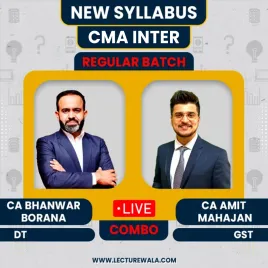 CA Bhanwar Borana Direct Tax &amp; CA Amit Mahajan Indirect Tax (GST) Regular Batch For CMA Inter