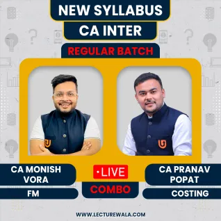 CA Inter FM By CA Monish Vora & Costing By CA Pranav Popat Regular Batch Combo: Online Classes