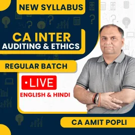 CA Amit Popli Auditing &amp; Ethics Regular Live Classes For CA Inter: Online Classes