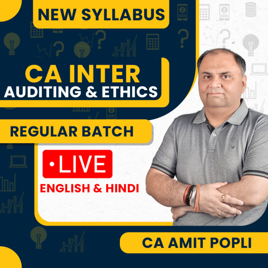 CA Amit Popli Auditing & Ethics Regular Live Classes For CA Inter: Online Classes