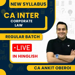 Pre Booking : CA Ankit Oberoi Corporate Law Regular Live Classes For CA Inter: Online classes