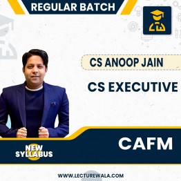 CS Executive CAFM New Syllabus Regular Course : Video Lecture + Study Material by CS Anoop Jain : Online Classes