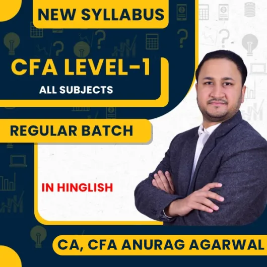 CA, CFA Anurag Agarwal All Subjects Regular Online Classes For CFA LEVEL-1 : Online Classes