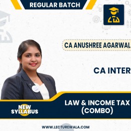 CA Inter New Syllabus Law & Income Tax Combo Regular Classes By CA Anushree Agarwal : Online Classes