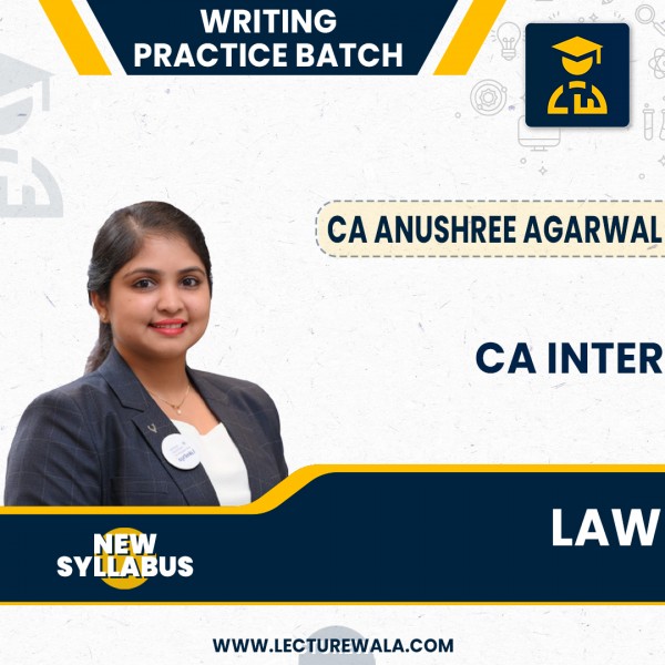 CA Inter New Syllabus Law Writing Practice batch By CA Anushree Agarwal : Online Classes