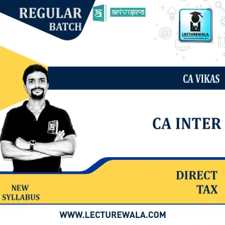 CA Inter Direct Tax Course New Syllabus : Video Lecture + Study Material By CA Vikas (For Nov. 2021 & May 2022 ) CA Inter Direct Tax Course New Syllabus : Video Lecture + Study Material By CA Vikas (For Nov. 2021 & May 2022 )