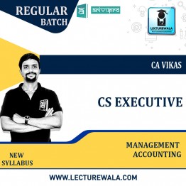 CS Executive Management Accouting Course New Syllabus : Video Lecture + Study Material By CA Vikas (For Dec. 2021 & June2022 )