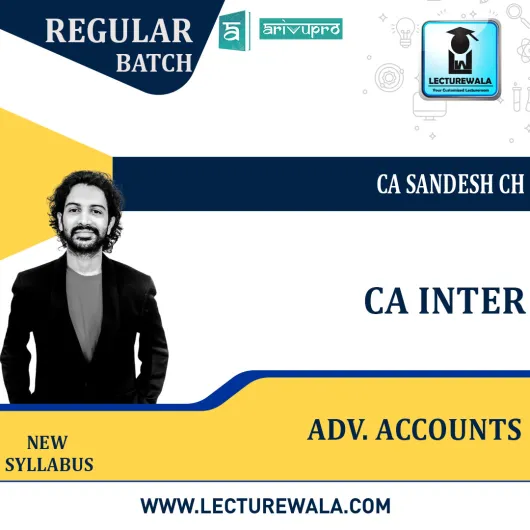 CA Inter Advanced Accounts Regular Course New Syllabus : Video Lecture + Study Material By CA sandesh ch ( For Nov 2022 & May 2023)