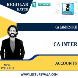 CA Inter Accounts Regular Course New Syllabus : Video Lecture + Study Material By CA sandesh ch  (To  May 2022 )