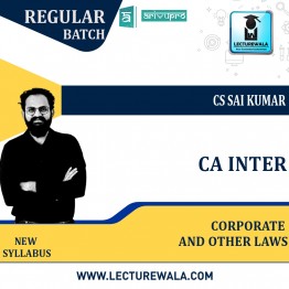 CA Inter Corporate & Other Laws Regular Course New Syllabus : Video Lecture + Study Material By CS SAI KUMAR (For May 2022 )