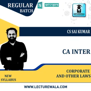 CA Inter Corporate & Other Laws Regular Course New Syllabus : Video Lecture + Study Material By CS SAI KUMAR (For May 2022 ) CA Inter Corporate & Other Laws Regular Course New Syllabus : Video Lecture + Study Material By CS SAI KUMAR (For May 2022 )