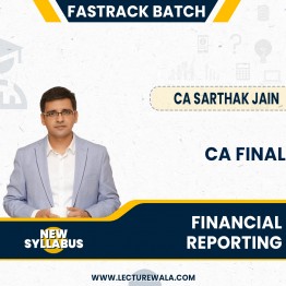 CA Sarthak Jain Financial Reporting  Fastrack Online Classes For CA Final: Google Drive & Pen drive Classes