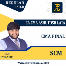 CMA FINAL PAPER – 15 OLD SYLLABUS STRATEGIC COST MANAGEMENT & DECISION MAKING (SCM) : ONLINE CLASSES