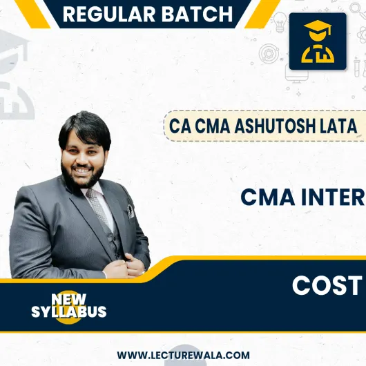 CMA INTER COST ACCOUNTING NEW SYLLABUSS REGULAR COURSE By CA CMA ASHUTOSH LATA : Pen drive/Online classes.