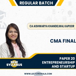 CMA Final Group-4 Paper 20 – Entrepreneurship and StartUp by CA Aishwarya Khandelwal Kapoor