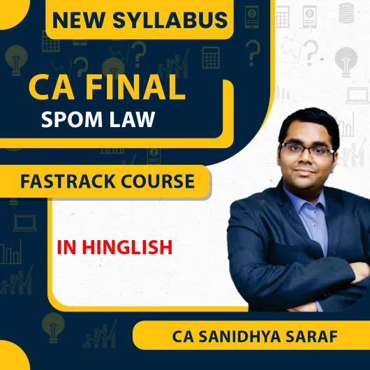 CA Sanidhya Saraf Corporate And Economics Laws SPOM Fastrack Course CA Final : Online Classes CA Sanidhya Saraf Corporate And Economics Laws SPOM Fastrack Course CA Final : Online Classes