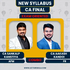 CA Aakash Kandoi FR Regular Classes & CA Sankalp Kanstiya AFM Exam Oriented Combo Classes In English For CA Final CA Aakash Kandoi FR Regular Classes & CA Sankalp Kanstiya AFM Exam Oriented Combo Classes In English For CA Final