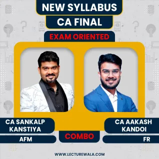 CA Aakash Kandoi FR Regular Classes & CA Sankalp Kanstiya AFM Exam Oriented Combo Classes In English For CA Final CA Aakash Kandoi FR Regular Classes & CA Sankalp Kanstiya AFM Exam Oriented Combo Classes In English For CA Final