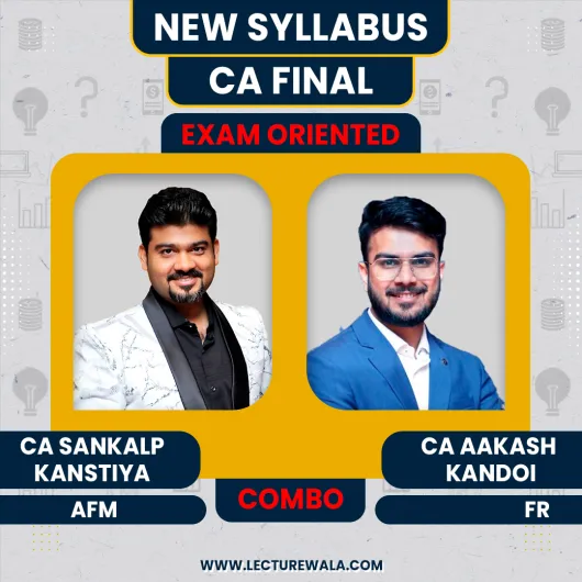 CA Aakash Kandoi FR Regular Classes & CA Sankalp Kanstiya AFM Exam Oriented Combo Classes In English For CA Final CA Aakash Kandoi FR Regular Classes & CA Sankalp Kanstiya AFM Exam Oriented Combo Classes In English For CA Final