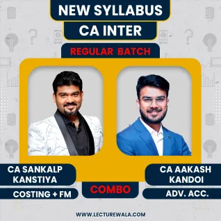 CA Aakash Kandoi Advanced Accounting & CA Sankalp Kanstiya Costing + FM Regular Online Combo Classes For CA Inter CA Aakash Kandoi Advanced Accounting & CA Sankalp Kanstiya Costing + FM Regular Online Combo Classes For CA Inter