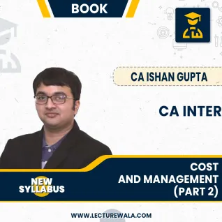 CA Inter Cost And Management Accounting Parrt 2 (1st Edition): Study Material By CA Ishan Gupta