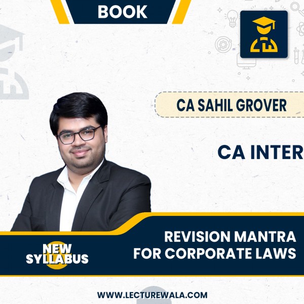 CA Inter Group-1 Revision Mantra For Corporate Laws  Book Only (1st Edition) : Study Material By CA Sahil Grover 