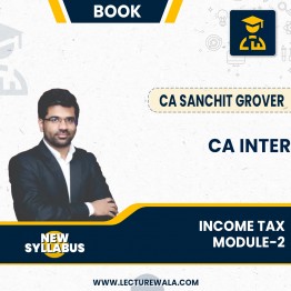 Income Tax Module-2  By CA Sanchit Grover