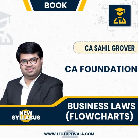 CA Sahil Grover Business Law Revision Flow Chart For CA Foundation: Study Material