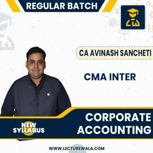 CMA Inter Corporate Accounting Recorded Batch June'24 By CA Avinash Sancheti: Pendrive / Online Classes.