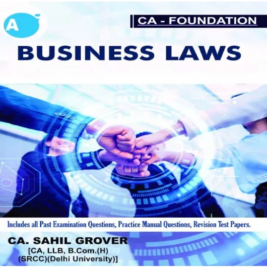 CA Sahil Grover Business Law Main Book For CA Foundation: Study Material