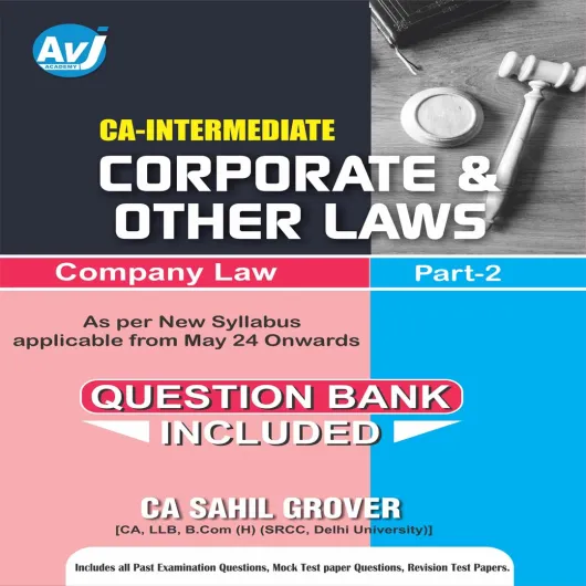 CA Inter Group-1 Corporate And Other Law Part-2 (1st Edition) : Study Material By CA Sahil Grover 