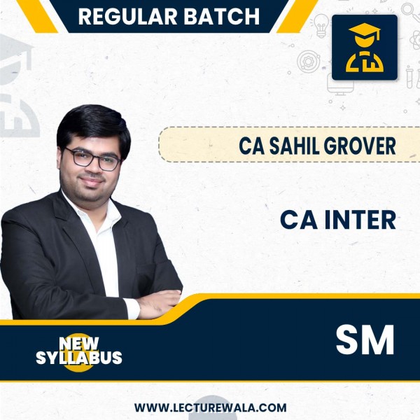 CA Inter SM (GROUP-2) Regular Course by CA Sahil Grover : Pen drive / Online classes.