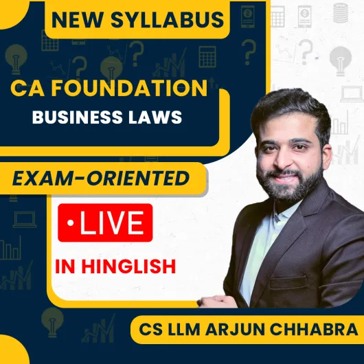 CA Foundation Business Law Exam-oriented Live Batch By CA Arjun Chhabra CA Foundation Business Law Exam-oriented Live Batch By CA Arjun Chhabra