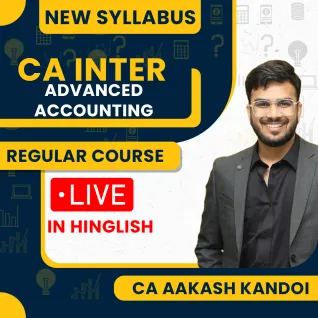 CA Inter Advanced Accounts Latest Live Regular Batch By CA Aakash Kandoi