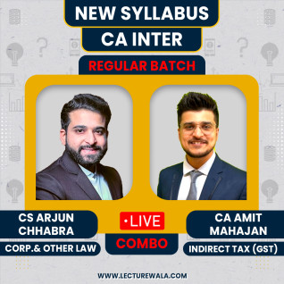 CS Arjun Chhabra Corp. & Other Law & CA Amit Mahajan Indirect Tax (GST) Regular Online Classes For CA Inter