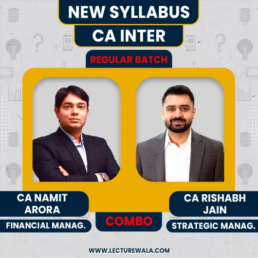 CA Inter FM & SM Regular Batch By CA Namit Arora And CA Rishabh Jain CA Inter FM & SM Regular Batch By CA Namit Arora And CA Rishabh Jain