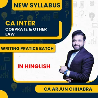 CS LLM Arjun Chhabra Corporate & Other Laws Practice Batch Online Classes For CA Inter : Online Classes.