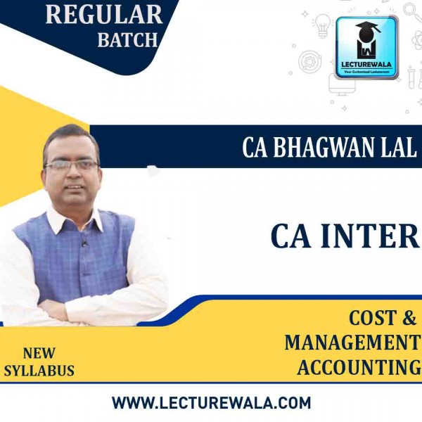 CA Inter Cost & Management Accounting New Syllabus Regular Course By CA Bhagwan Lal Sir: Google Drive.