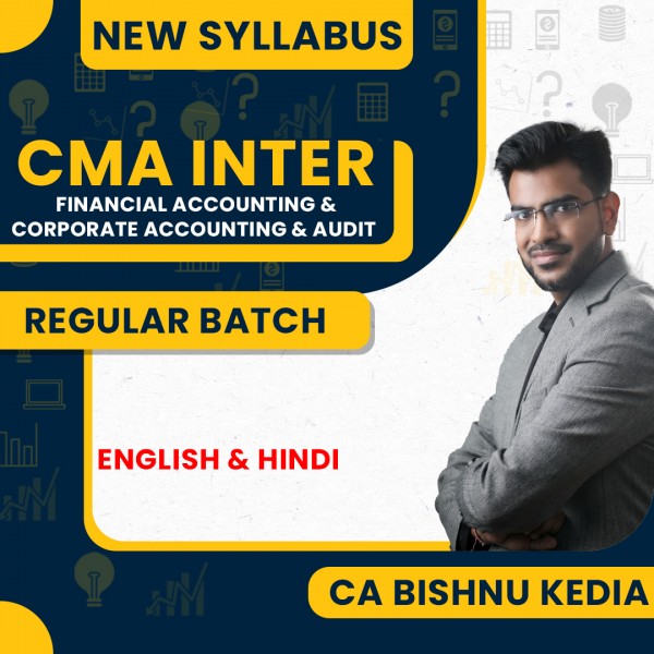CA Bishnu Kedia Financial Accounting and Corporate Acc & Audit Combo Regular Online Classes For CMA Inter:  Online Classes