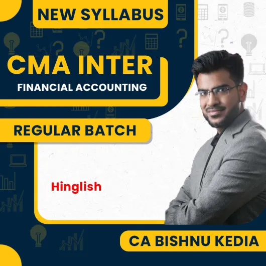 CA Bishnu Kedia Financial Accounting Regular Online Classes For CMA Inter: Online Classes