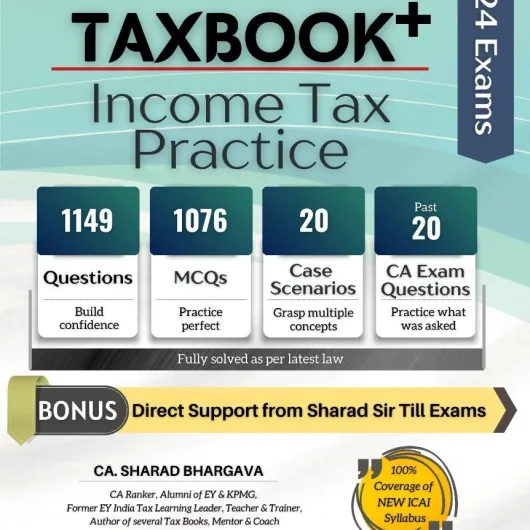 CA inter Tax Book + Income Tax Practice : Study Material By CA Sharad bhargava (For May / Nov 2024 )